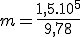 m=\frac{1,5.10^5}{9,78}